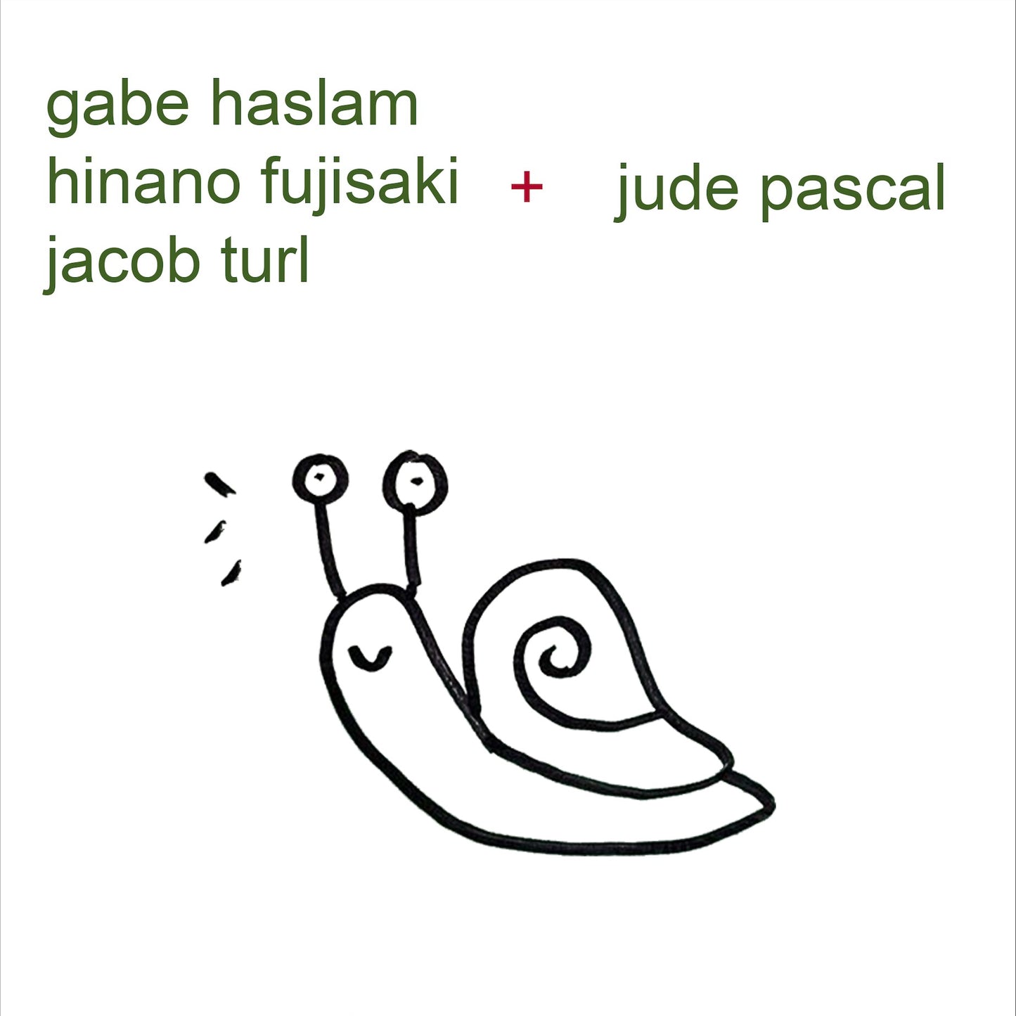 Gabe Haslam + Hinano Fujisaki + Jude Pascal + Jacob Turl